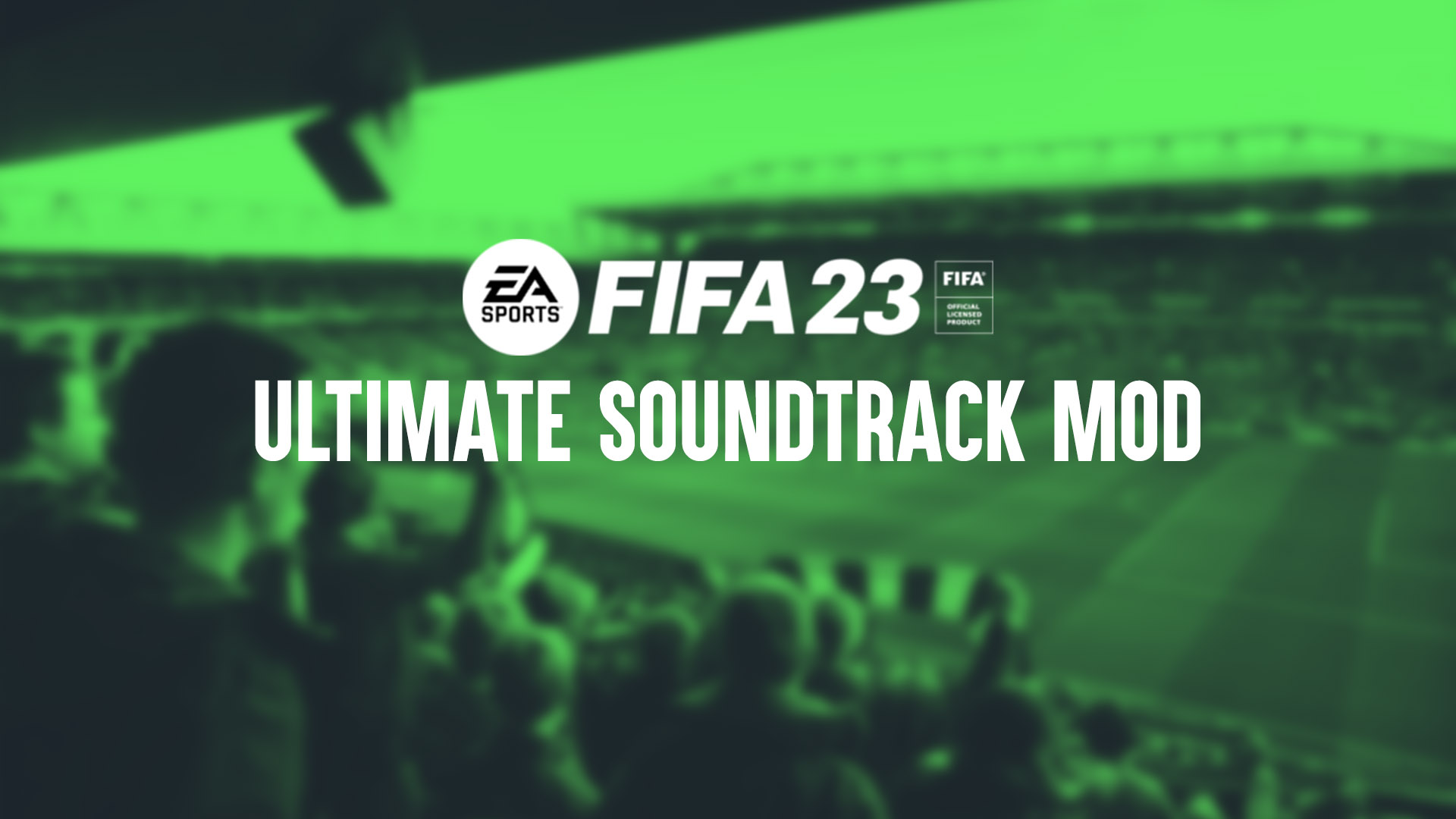 FIFA 23: Ultimate Soundtrack Mod | FIFA Infinity Mods